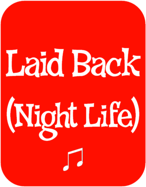 Laid Back (Night Life)